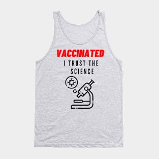 Vaccinated I Trust The Science Tank Top